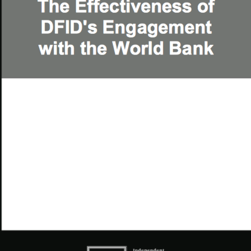 The Effectiveness of DFIDs engagement with the World Bank report front page