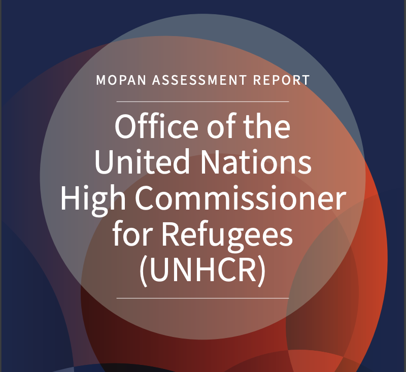 Front cover of report with text reading 'MOPAN ASSESSMENT REPORT Office of the United Nations High Commissioner for Refugees (UNHCR)'